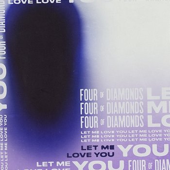 Let Me Love You - Four Of Diamonds