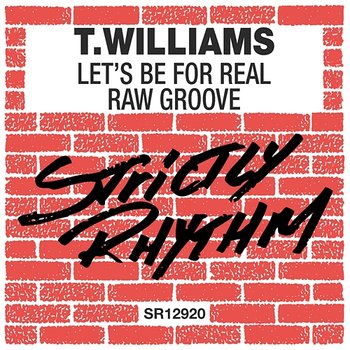 Let's Be For Real / Raw Groove - T.Williams