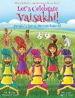 Let's Celebrate Vaisakhi! (Punjab's Spring Harvest Festival, Maya & Neel's India Adventure Series, Book 7) (Multicultural, Non-Religious, Indian Culture, Bhangra, Lassi, Biracial Indian American Families, Sikh, Picture Book Gift, Dhol, Global Children) - Chakraborty Ajanta, Kumar Vivek