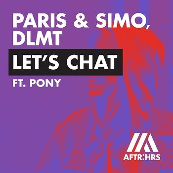 Let's Chat - Paris & Simo, DLMT