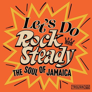 Let's Do Rock Steady (The Soul of Jamaica) - Various Artists