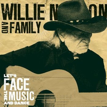 Let's Face The Music And Dance - Nelson Willie