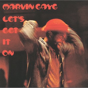 Let's Get It On - Marvin Gaye
