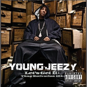 Let's Get It: Thug Motivation 101 - Young Jeezy