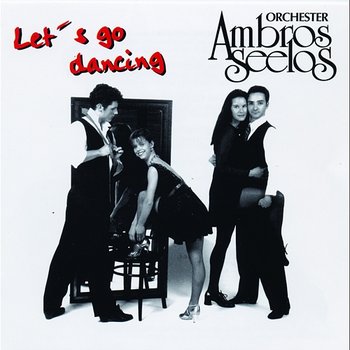 Let's Go Dancing - Orchester Ambros Seelos