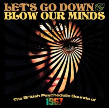 Let's Go Down And Blow Our Minds - Various Artists