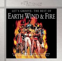Let's Groove: The Best Of Earth, Wind & Fire Earth, Wind and Fire
