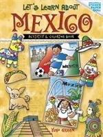 Let's Learn about Mexico: Activity and Coloring Book - Green Yuko