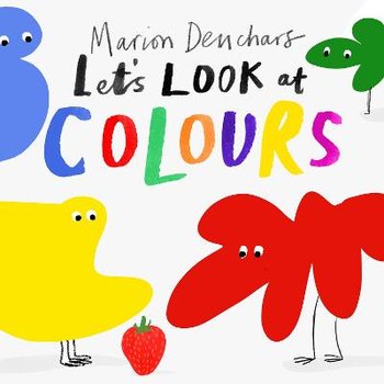 Let's Look at... Colours: Board Book - Deuchars Marion