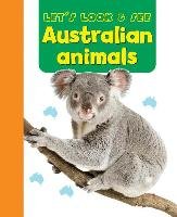 Let's Look & See: Australian Animals - Armadillo Publishing