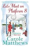 Let's Meet on Platform 8 - Matthews Carole