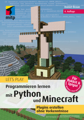 Let S Play Programmieren Lernen Mit Python Und Minecraft Mitp Verlag