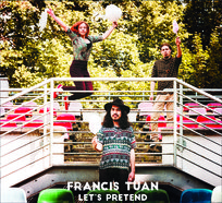 Let’s Pretend Tuan Francis