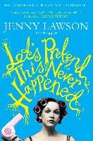 Let's Pretend This Never Happened Lawson Jenny