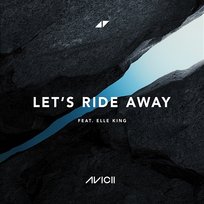 Let's Ride Away Avicii, Elle King