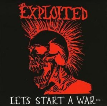 Let's Star a War - The Exploited
