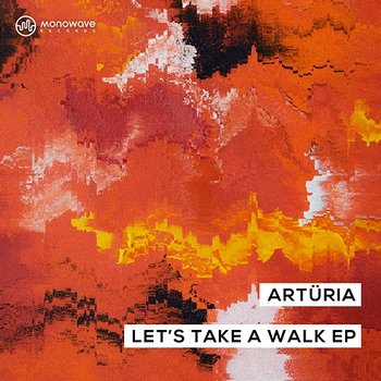 Let's Take A Walk EP - Artüria