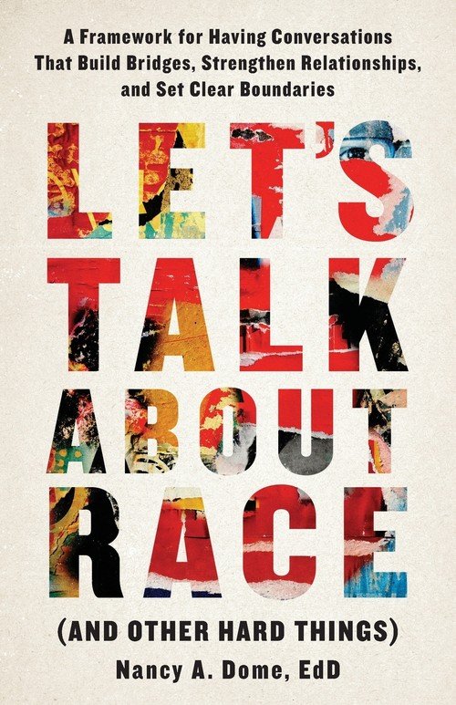 Let's Talk About Race (and Other Hard Things) - Lioncrest Publishing ...