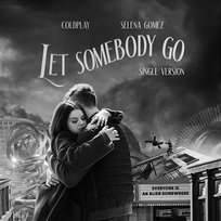 Let Somebody Go Selena Gomez, Coldplay