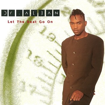 Let the Beat Go On - Dr. Alban