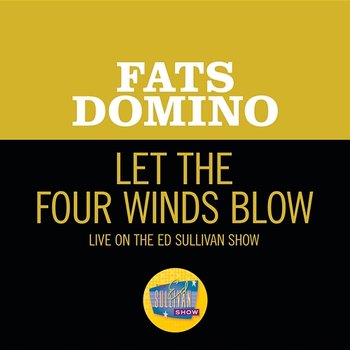 Let The Four Winds Blow - Fats Domino