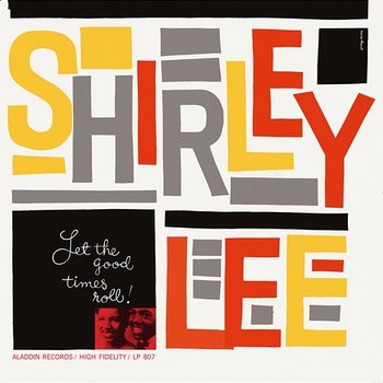Let The Good Times Roll - Shirley & Lee