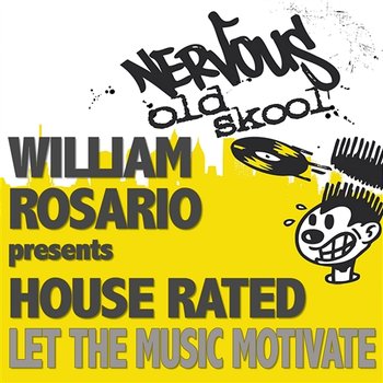 Let The Music Motivate - William Rosario Pres House Rated