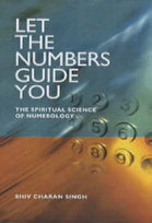 Let the Numbers Guide You Singh Shiv Charan