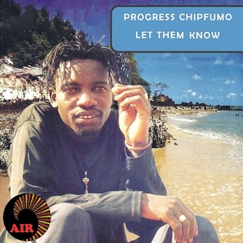 Let Them Know - Progress Chipfumo