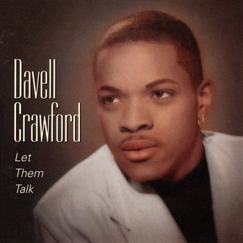 Let Them Talk - Davell Crawford