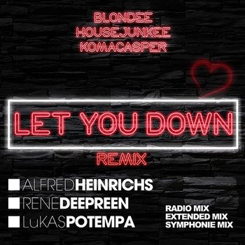 Let You Down - Blondee, Housejunkee, KomaCasper feat. Lukas Potempa