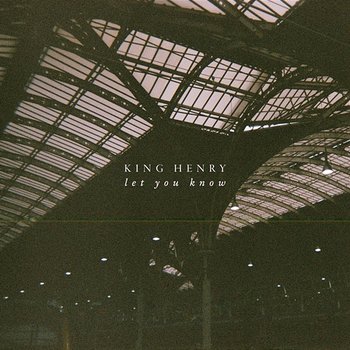 Let You Know - King Henry