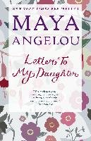 Letter to My Daughter - Angelou Maya