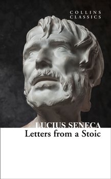 Letters from a Stoic - Lucius Seneca