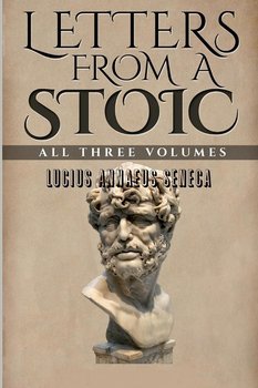 Letters From a Stoic - Seneca Lucius Annaeus