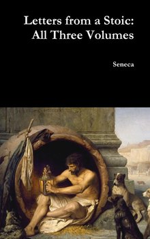 Letters from a Stoic - Seneca