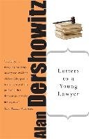 Letters to a Young Lawyer - Dershowitz Alan