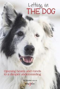 Letting in the dog: Opening hearts and minds to a deeper understanding - Patricia Blocker