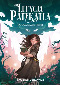 Letycja Patekatla. Poławiacze Pereł - J. M. Donderowicz