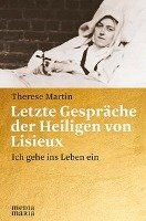 Letzte Gespräche der Heiligen von Lisieux - Martin Therese