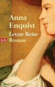 Letzte Reise Enquist Anna