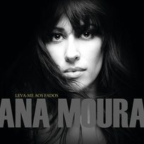 Leva-me Aos Fados Ana Moura