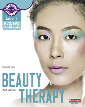 Level 1 NVQ/SVQ Certificate Beauty Therapy Candidate Handbook 2nd edition - Taylor Samantha