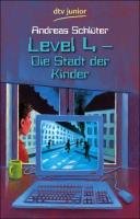 Level 4. Die Stadt der Kinder Schluter Andreas