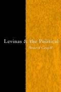Levinas and the Political - Caygill Howard