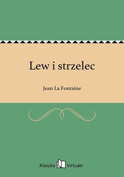 Lew i strzelec - La Fontaine Jean
