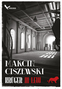 Lew. Kruger. Tom 3 - Ciszewski Marcin