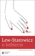 Lew-Starowicz o kobiecie - Lew-Starowicz Zbigniew, Kasprzycka Barbara