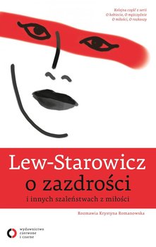 Lew-Starowicz o zazdrości i innych szaleństwach z miłości - Lew-Starowicz Zbigniew