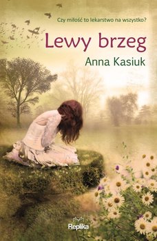 Lewy brzeg - Kasiuk Anna